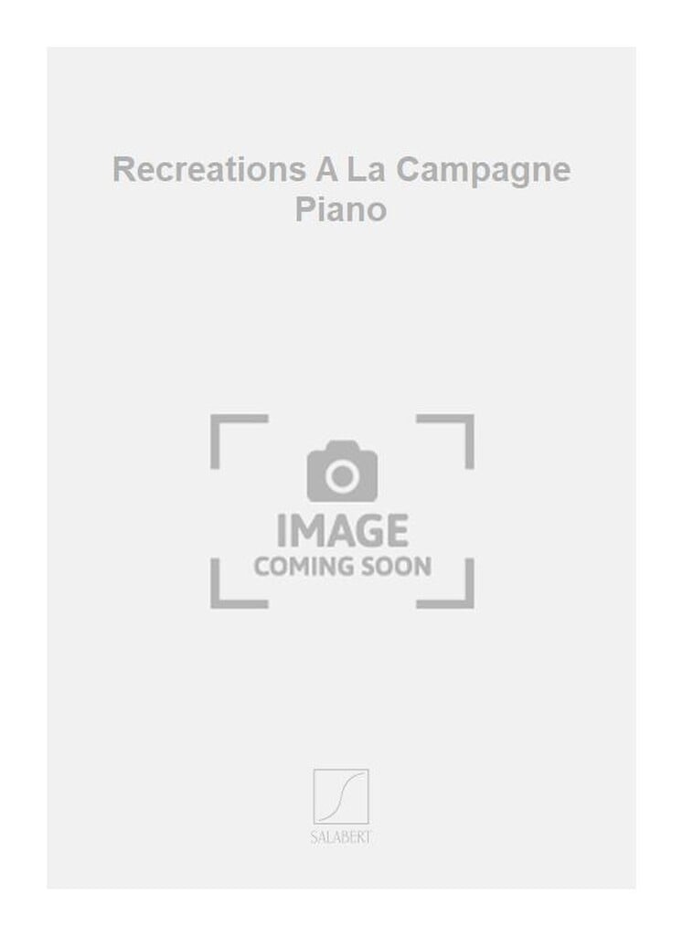 Recreations A La Campagne Piano